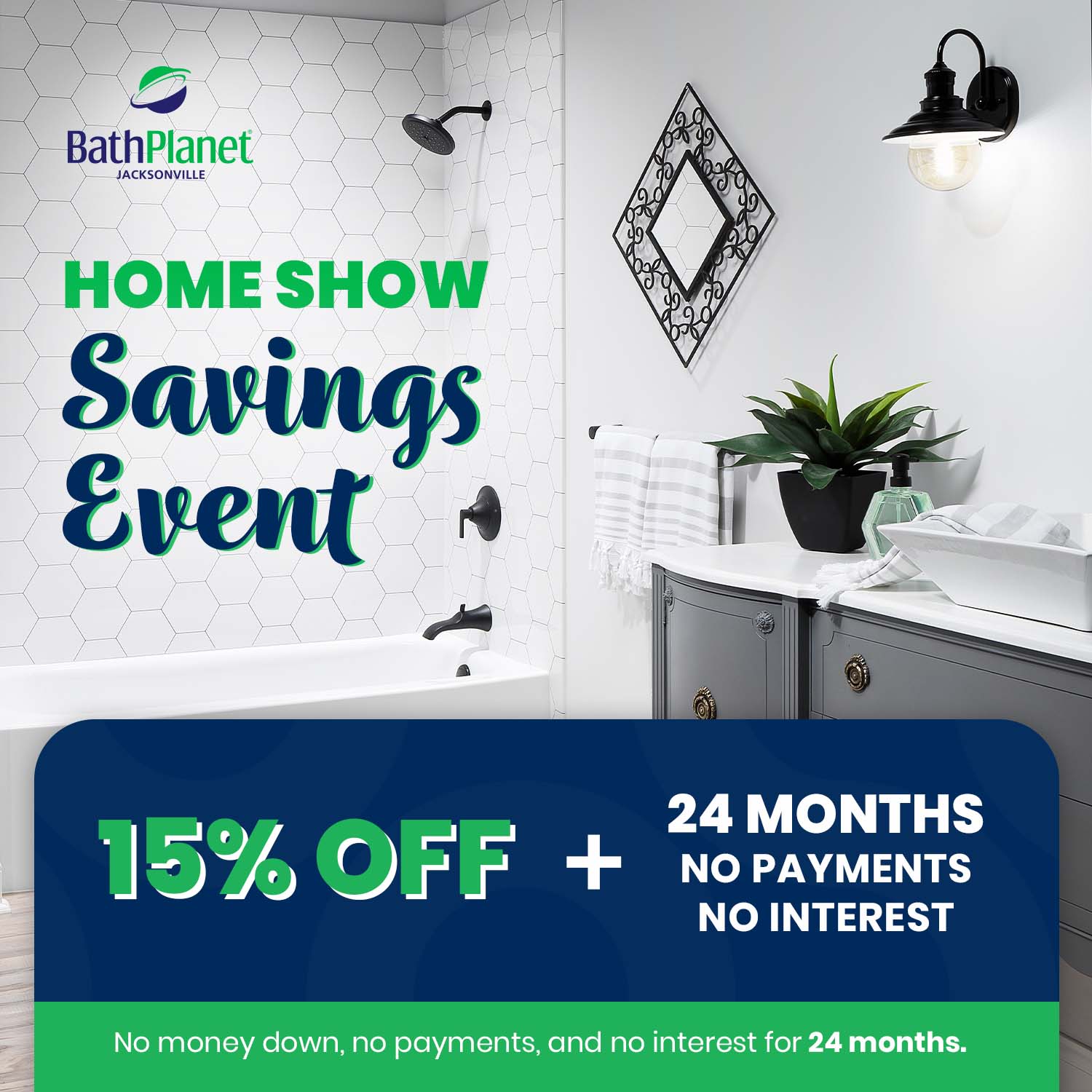 Home Show Savings Event - 15% off + 24 months no payments no interest